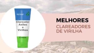 Melhores Clareadores De Virilha