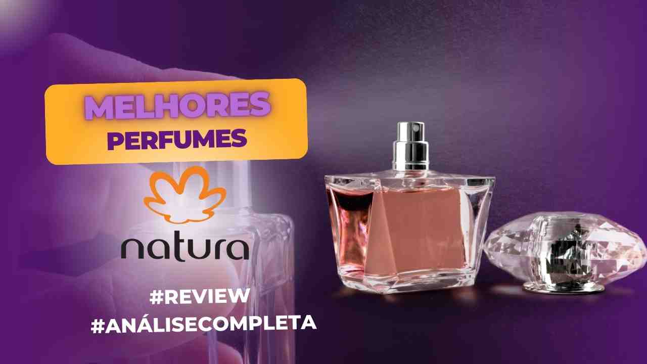 Melhores perfumes Natura
