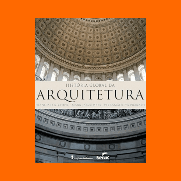 A História Global Da Arquitetura A História Global Da Arquitetura