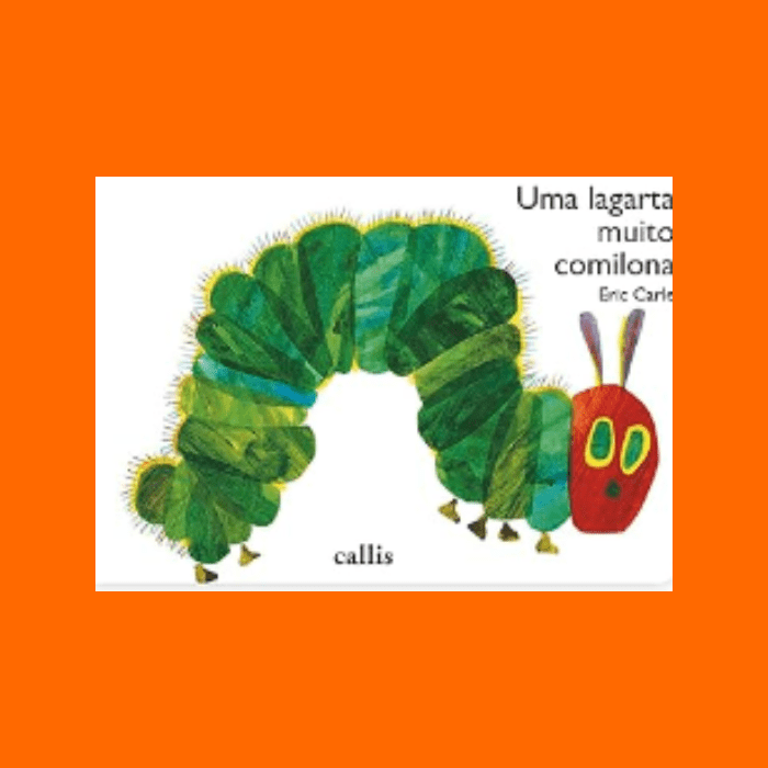 Uma Lagarta Muito Comilona Uma Lagarta Muito Comilona