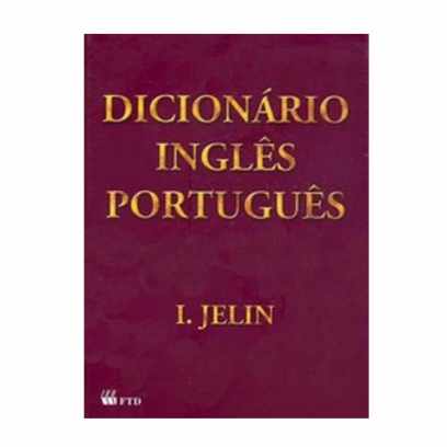Top 5 Melhores Dicionários Inglês-Português: Are You Ready? Imagem Com Dicionário _Inglês-Português Ftd Capa Dura