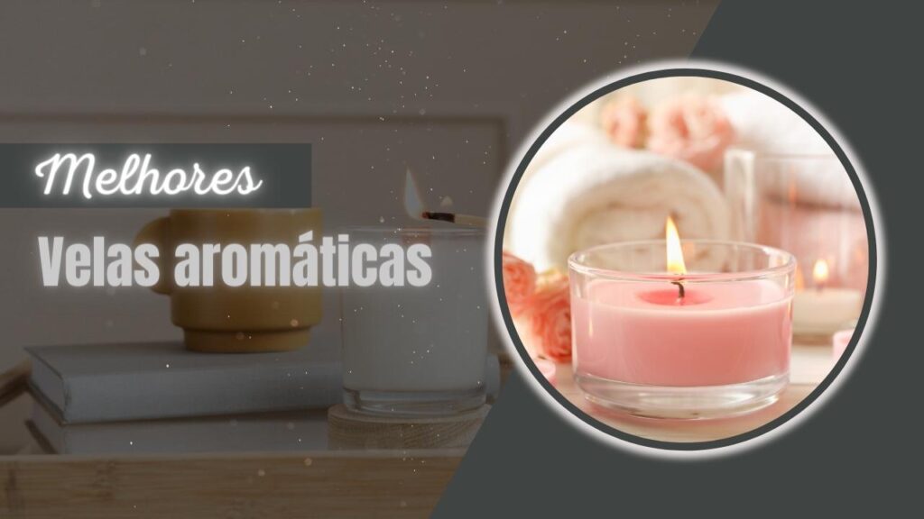 Melhores velas aromáticas