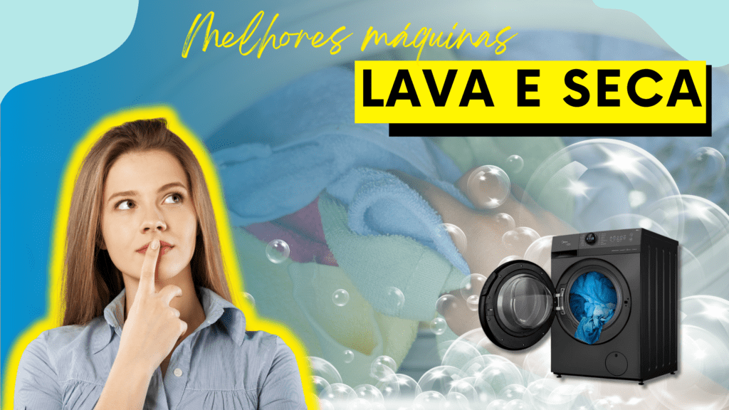 Top 7: Melhores Máquinas Lava E Seca Do Mercado! Veja A Lista!