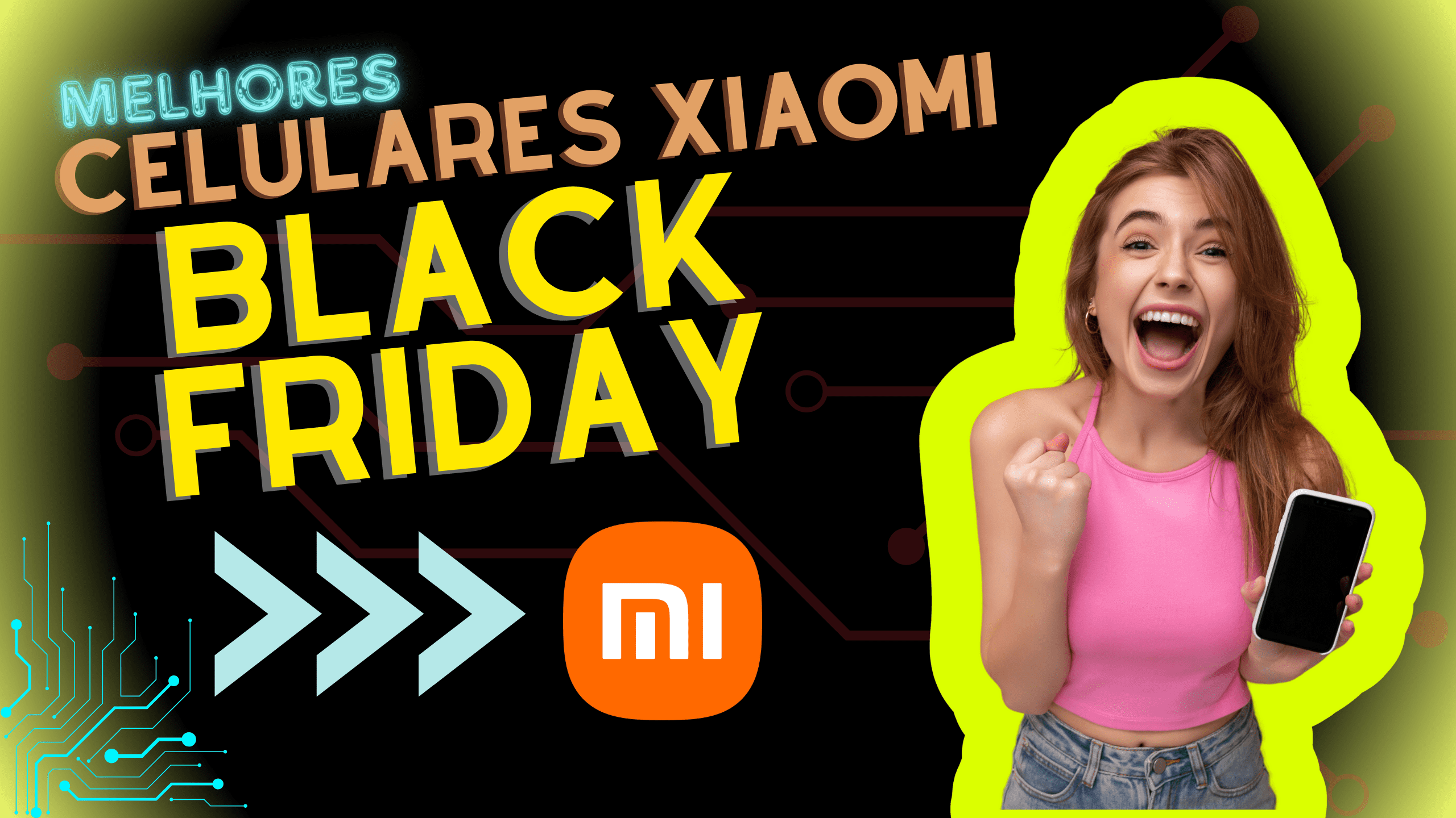 Celulares Xiaomi Black Friday: 7 Opções Para Escolher!