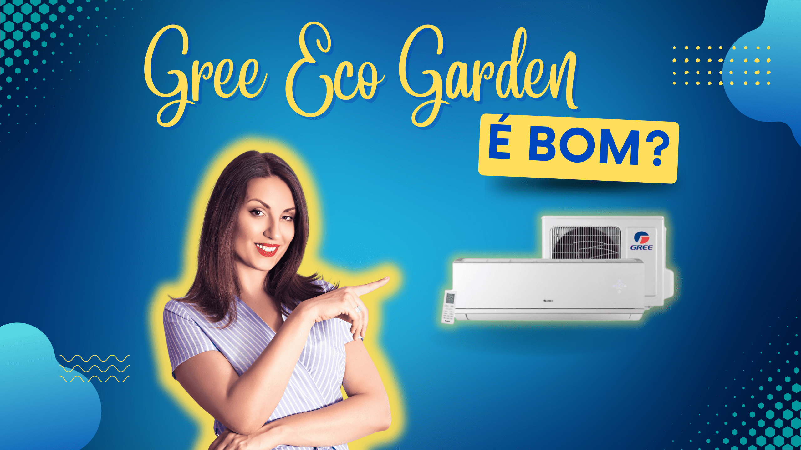 Conheça o ar-condicionado Gree Eco Garden