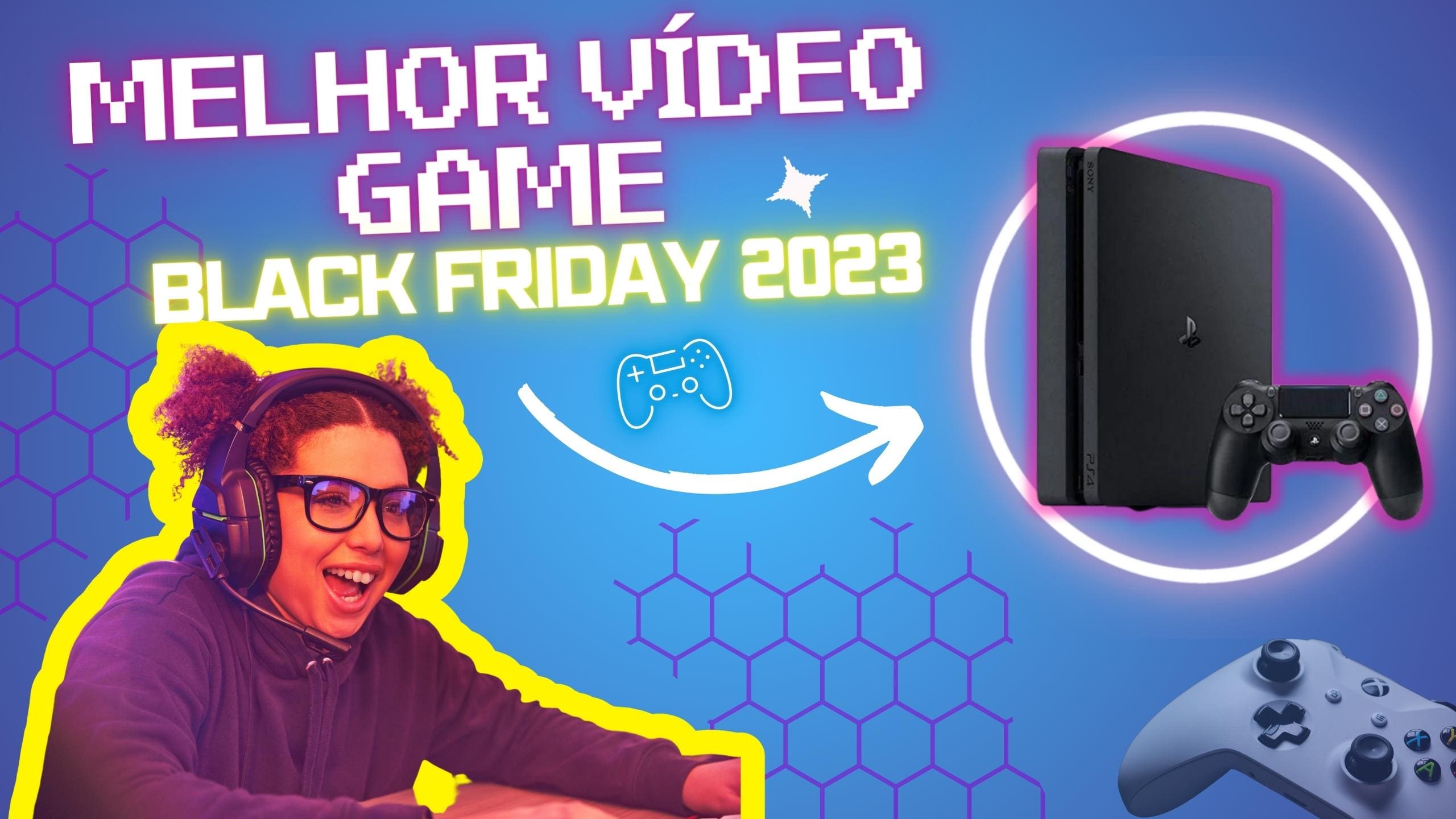 Melhor Video Game: veja qual escolher na Black Friday 2023