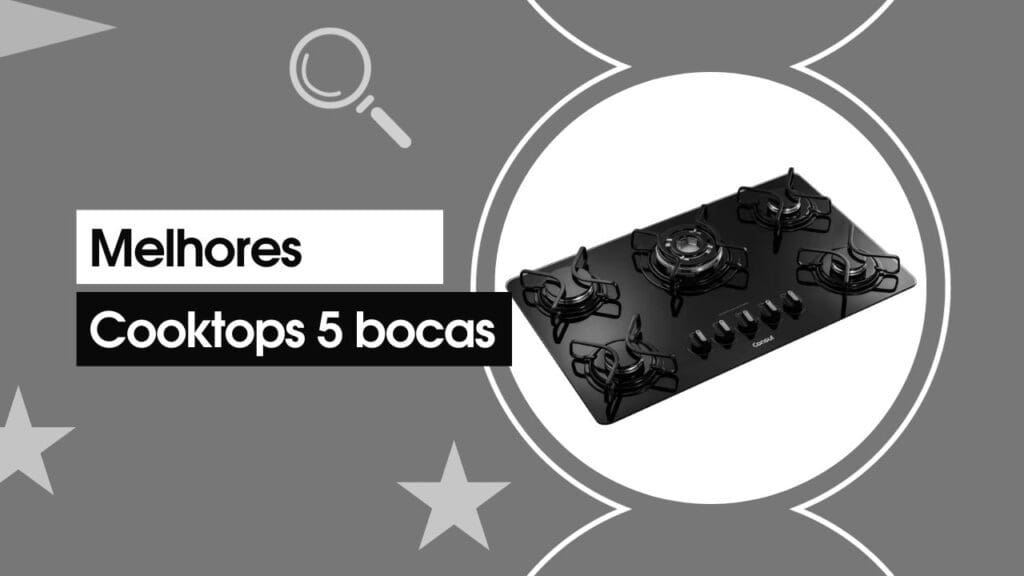 Melhores Cooktops 5 Bocas