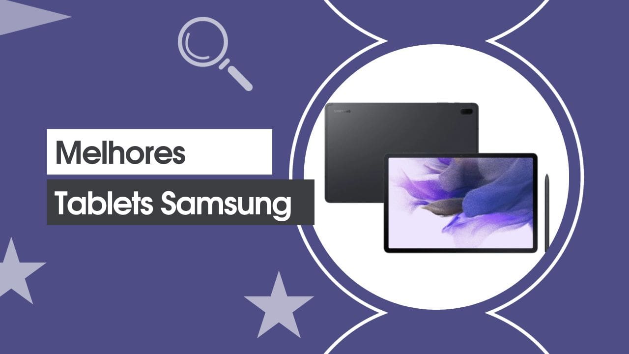 Melhores Tablets Samsung