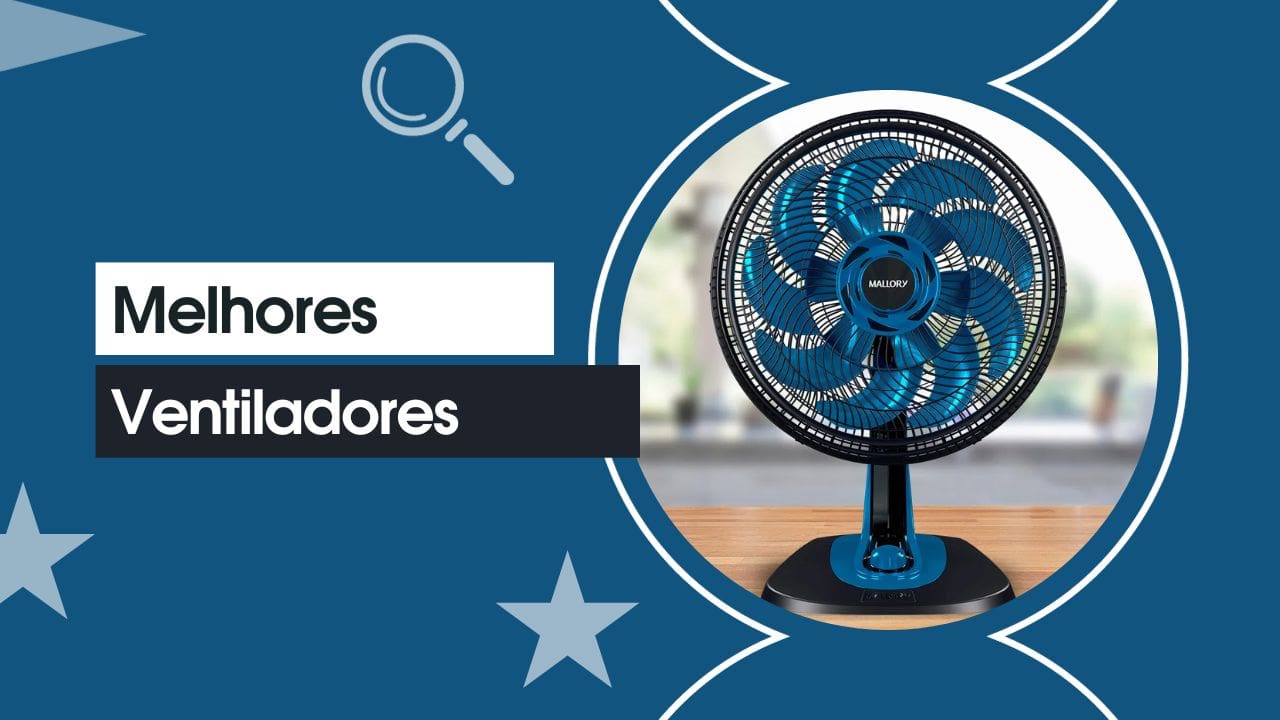 Melhores Ventiladores