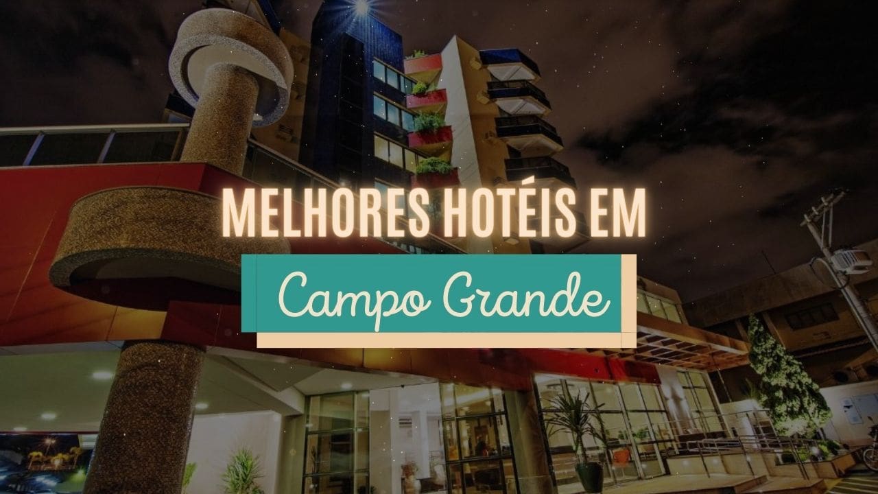 Melhores hotéis em Campo Grande - MS