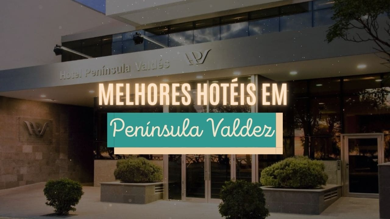Melhores hotéis em Península Valdez - Argentina
