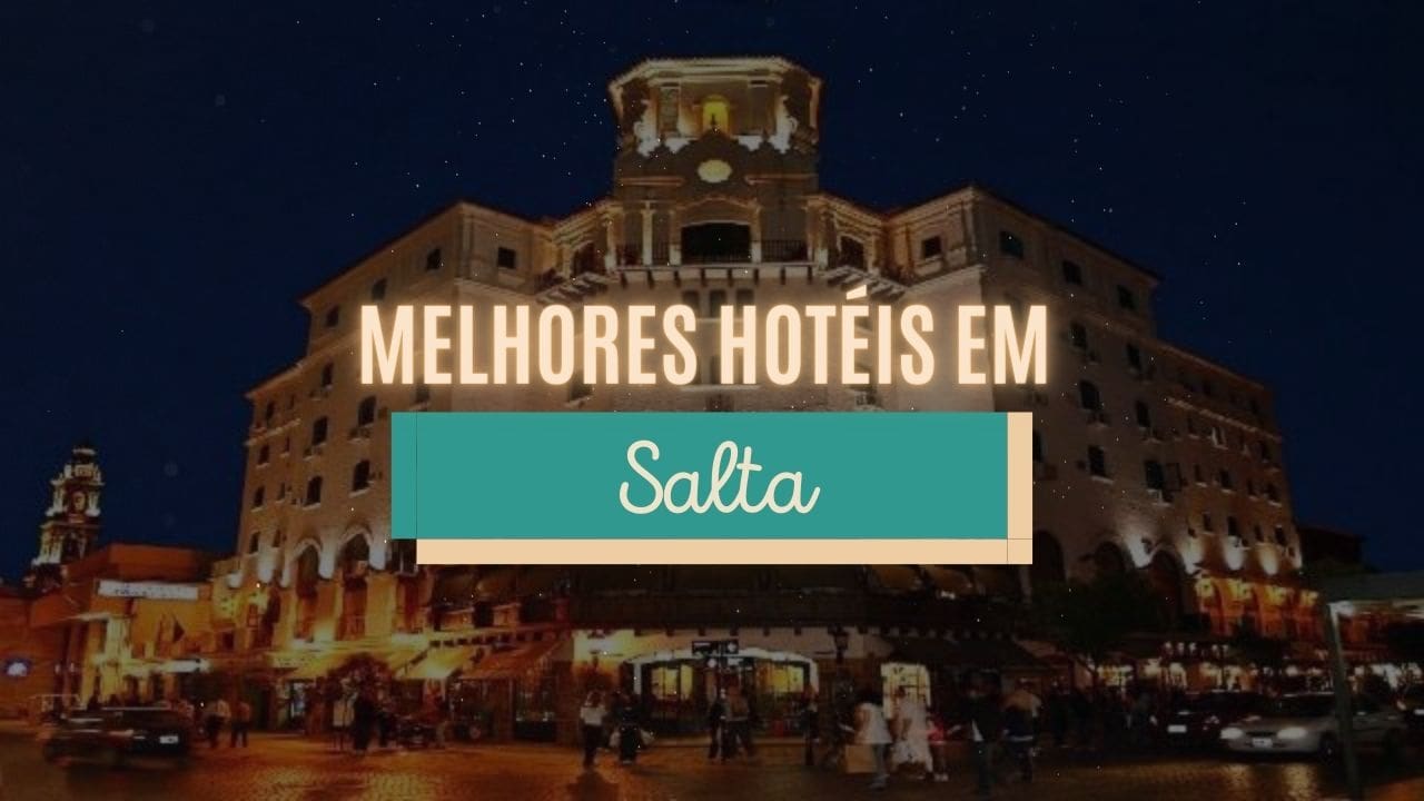 Melhores hotéis em Salta - Argentina