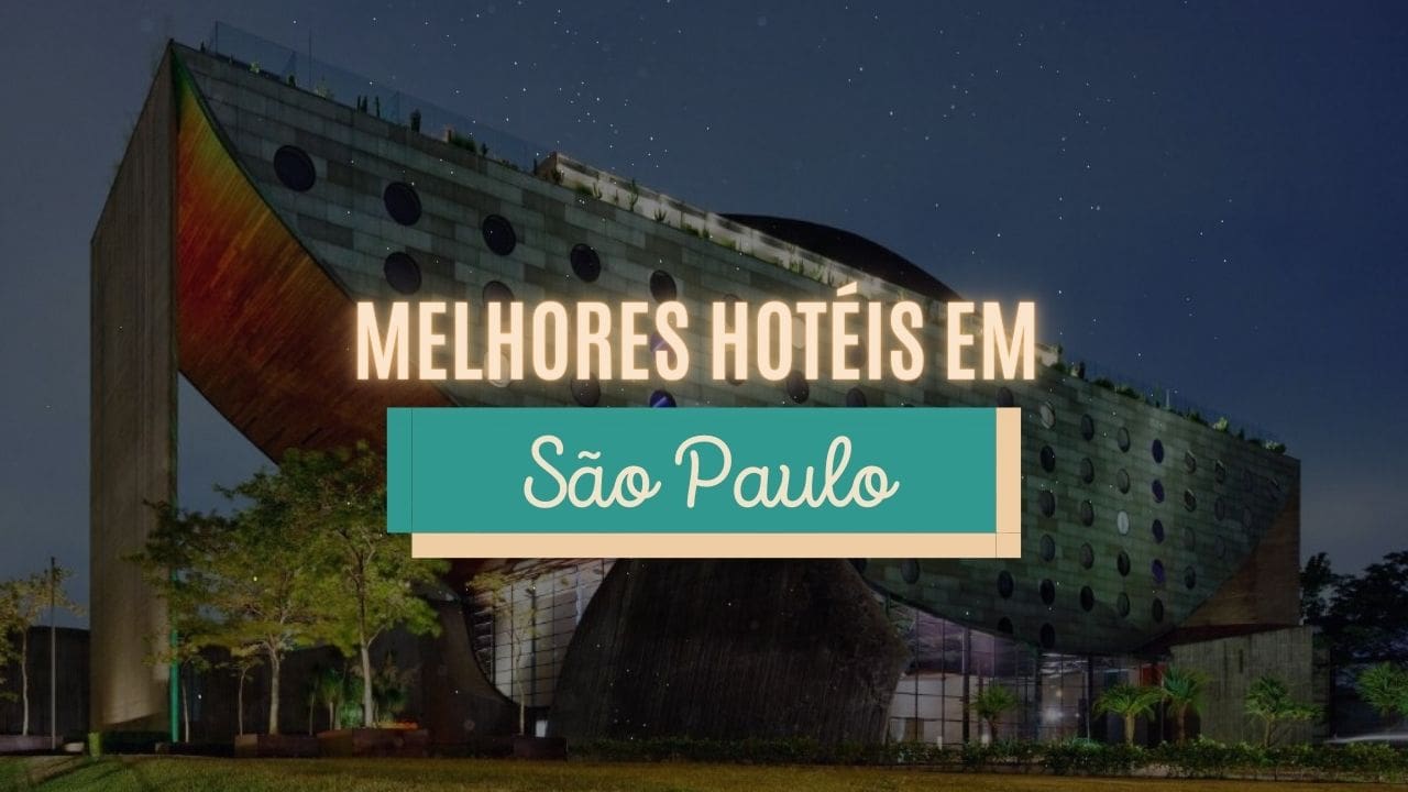 Melhores hotéis em São Paulo - SP