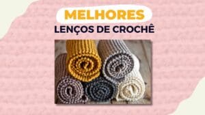 Lenços De Crochê