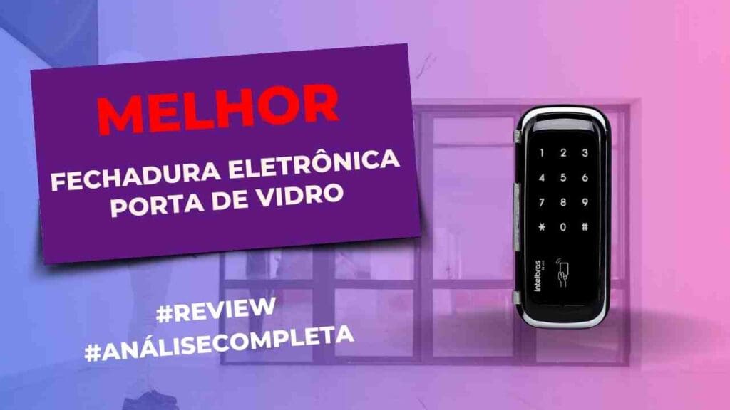 Fechaduras Eletrônicas Para Porta De Vidro