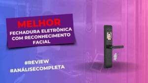 Fechaduras Eletrônicas Com Reconhecimento Facial