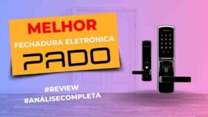 Melhores Fechaduras Eletrônicas Pado