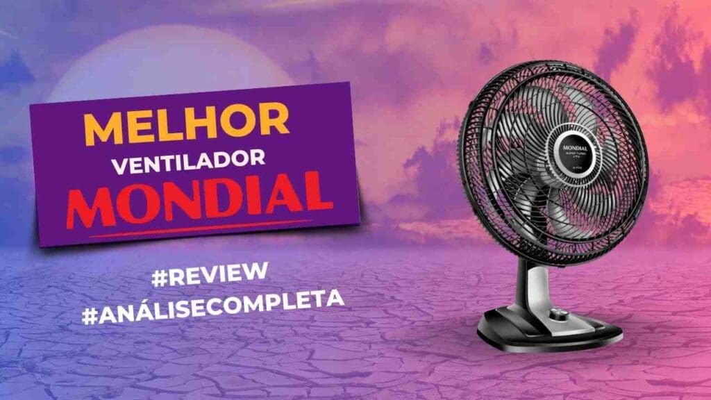 Melhores Ventiladores Mondial