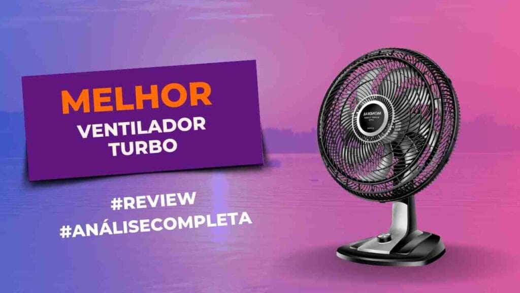 Melhores Ventiladores Turbo