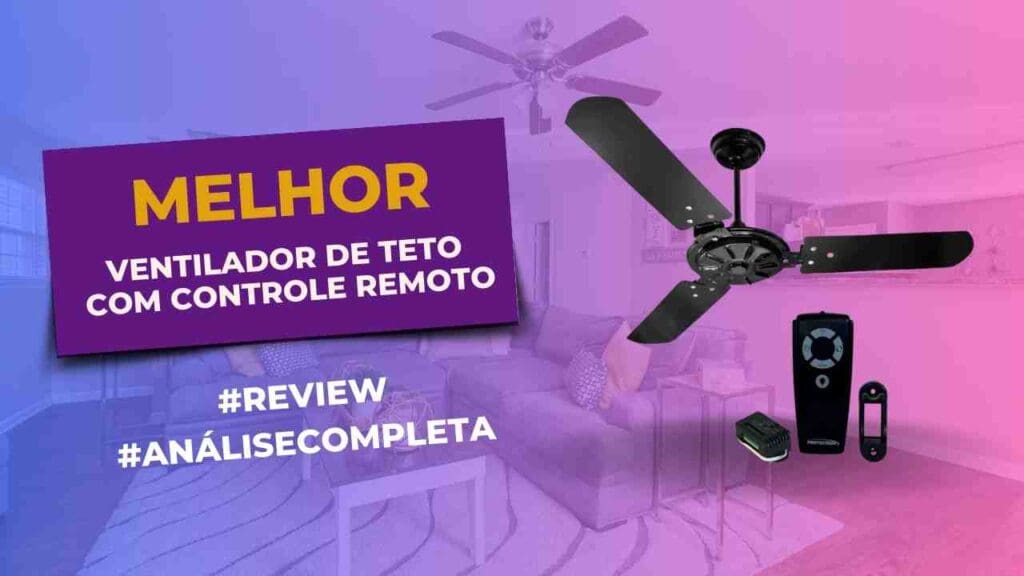 Melhores Ventiladores De Teto Com Controle Remoto