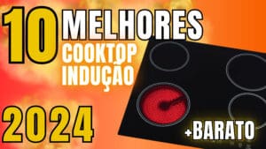 Top 6 Melhores Cooktops 4 Bocas Do Mercado: Veja Aqui!